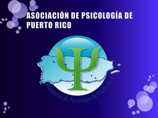 ASOCIACIÓN DE PSICOLOGÍA DE PUERTO RICO  