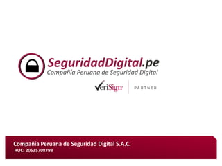 Compañía Peruana de Seguridad Digital S.A.C.
RUC: 20535708798
 