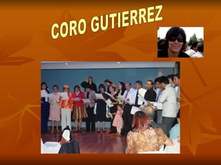 CORO GUTIERREZ 