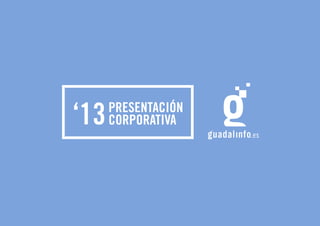 1. Guadalinfo, 2003 - 2013
2. Guadalinfo, Andalucía en la red
3. Guadalinfo, su impacto en la sociedad
4. Guadalinfo, proy...