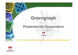 Gravograph
Presentación Corporativa

 