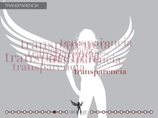 TRANSPARENCIA




   transparencia
            transparencia
       transparencia
    transparencia
transparencia  transparencia
          transparencia
 transparencia  transparencia
 