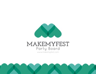 www.makemyfest.com 
 