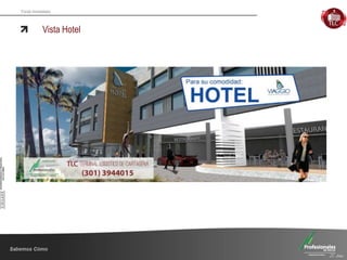 Fondo Inmobiliario
Vista Hotel
 