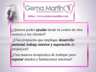 Gema Martín - Danza
Sensual Terapéutica para
centros de coaching.
 