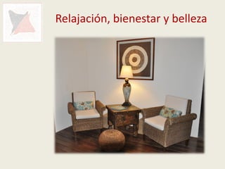 Relajación, bienestar y belleza
 