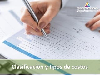 Clasificación y tipos de costos
 