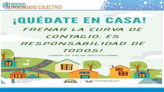 .
AUTOCUIDADO COLECTIVO
 