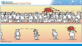 .
AUTOCUIDADO COLECTIVO
 