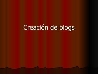 Creación de blogs 