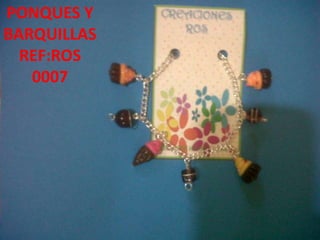 PONQUES Y BARQUILLAS REF:ROS 0007