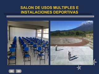 SALON DE USOS MULTIPLES E
INSTALACIONES DEPORTIVAS
 
