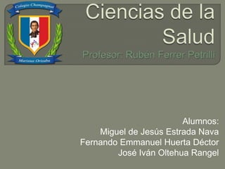 Alumnos:
Miguel de Jesús Estrada Nava
Fernando Emmanuel Huerta Déctor
José Iván Oltehua Rangel
 