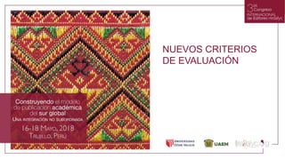 NUEVOS CRITERIOS
DE EVALUACIÓN
 