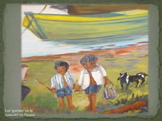 Los “gurises” en la
costa del río Paraná