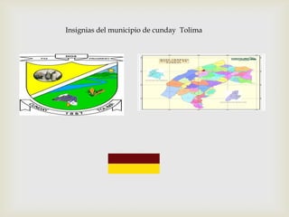 Insignias del municipio de cunday Tolima

 