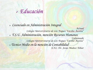  Producciones Farmacéuticas Elafarca, C.AAnalista de Recursos Humanos – Actual Industrias Nopal, S.A.Secretaria del Dpto. de PlanificaciónAnalista de Recursos Humanos Hospital General Dr. Victorino Santaella Ruiz