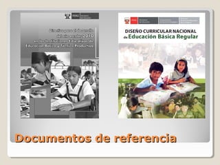 Documentos de referenciaDocumentos de referencia
 