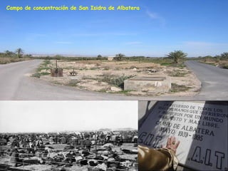 41 
Campo de concentración de San Isidro de Albatera 
 