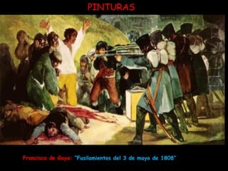 PINTURAS 
Francisco de Goya: “Fusilamientos del 3 de mayo de 1808” 44 
 