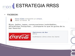 ESTRATEGIA RRSS
• FACEBOOK:
 