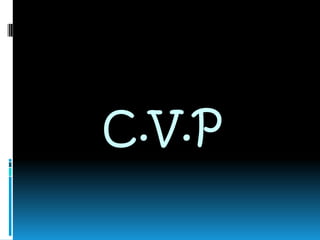         C.V.P 