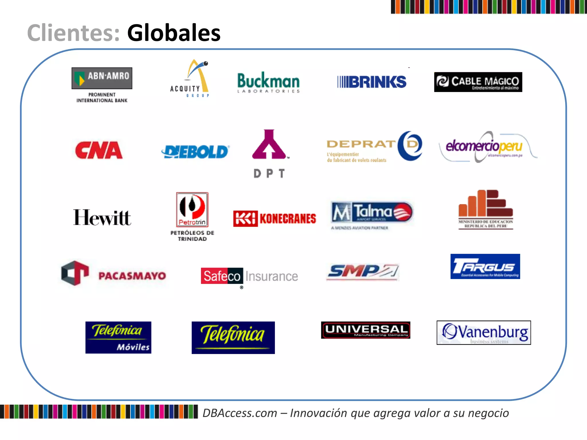 DBAccess.com – Innovación que agrega valor a su negocio
Clientes: Globales
 