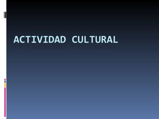 Presentacion de act_cultural