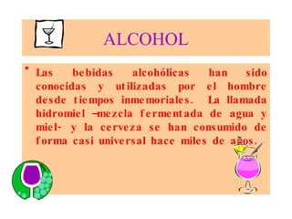 ALCOHOL ,[object Object]