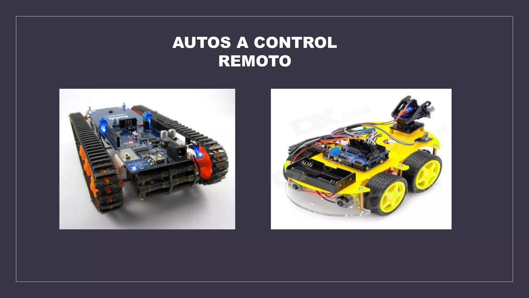 AUTOS A CONTROL
REMOTO
 