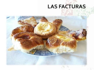 LAS FACTURAS
 