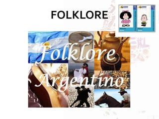 FOLKLORE
 