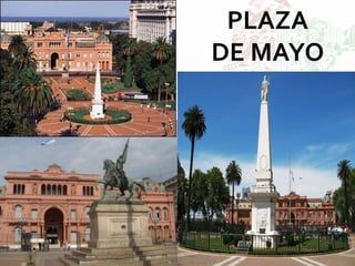 PLAZA
DE MAYO
 