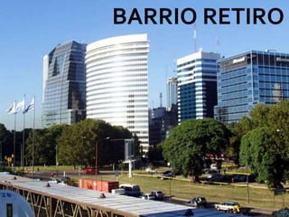 BARRIO RETIRO
 