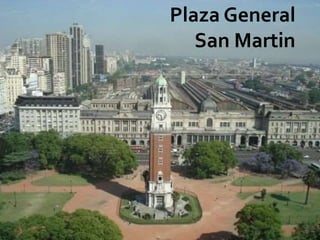 Plaza General
San Martin
 