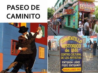 PASEO DE
CAMINITO
 