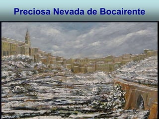 Preciosa Nevada de Bocairente
 