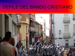 DEFILE DEL BANDO CRISTIANO
 