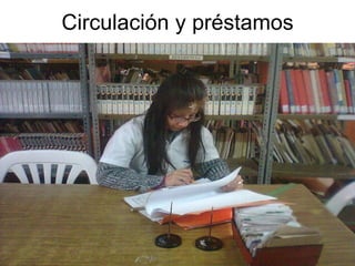Circulación y préstamos 