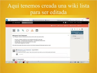 Aquì tenemos creada una wiki lista
para ser editada
 