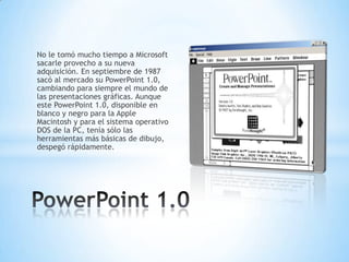 Microsoft Powerpoint First Version historia de Microsoft PowerPoint | PPTX