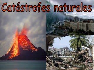 Catástrofes naturales 