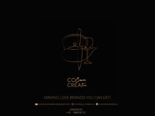 MAKING LOVE BRANDS YOU CAN EAT!
CONTACTO
+ 51 - 994316112
 