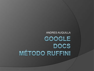 GoogledocSMétodo Ruffini ANDRES AUQUILLA 