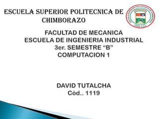 ESCUELA SUPERIOR POLITECNICA DE
         CHIMBORAZO
 