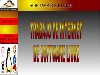 TRABAJO DE INTERNET  DE SOFTWARE LIBRE 
