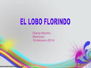 Diana Mariño
Martínez
19-febrero-2014

 