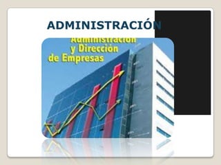 ADMINISTRACIÓN 