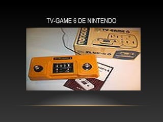 TV-GAME 6 DE NINTENDO
 