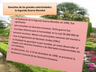 Derechos de las grandes colectividades:
la Segunda Guerra Mundial
 